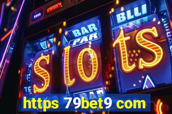 https 79bet9 com